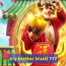 big brother brasil 777